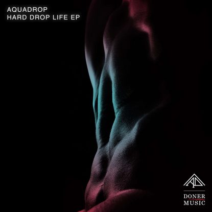 Aquadrop - Hard Drop Life EP - Artwork